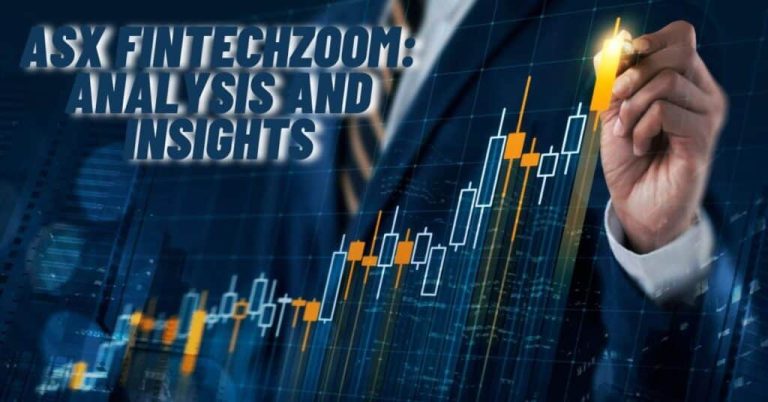 Fintechzoom ASX Stock Market News and Updates