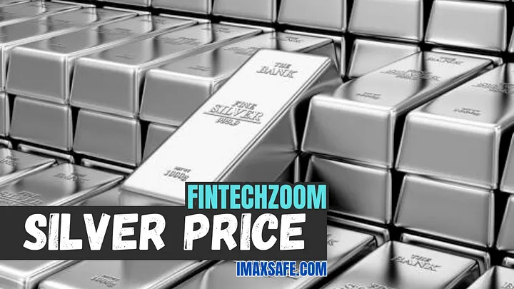 Silver Price Fintechzoom: Live Silver Price Charts, News, and Analysis